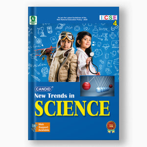 NEW TRENDS IN ICSE SCIENCE - 4