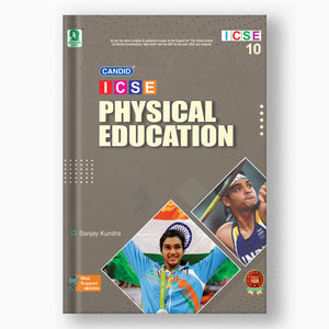 CANDID ICSE PHYSICAL EDUCATION - 10