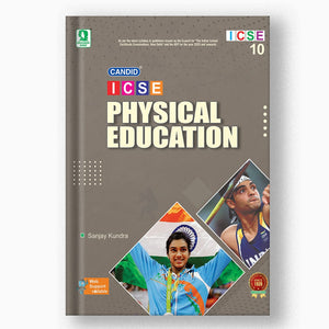 CANDID ICSE PHYSICAL EDUCATION - 10