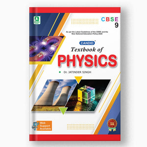 CANDID CBSE TEXTBOOK OF PHYSICS - 9