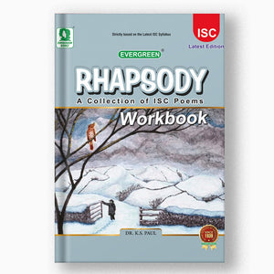 RHAPSODY & PRISM- A COLLECTION OF ISC POEMS & SHORT STORIES - WORKBOOK - 11