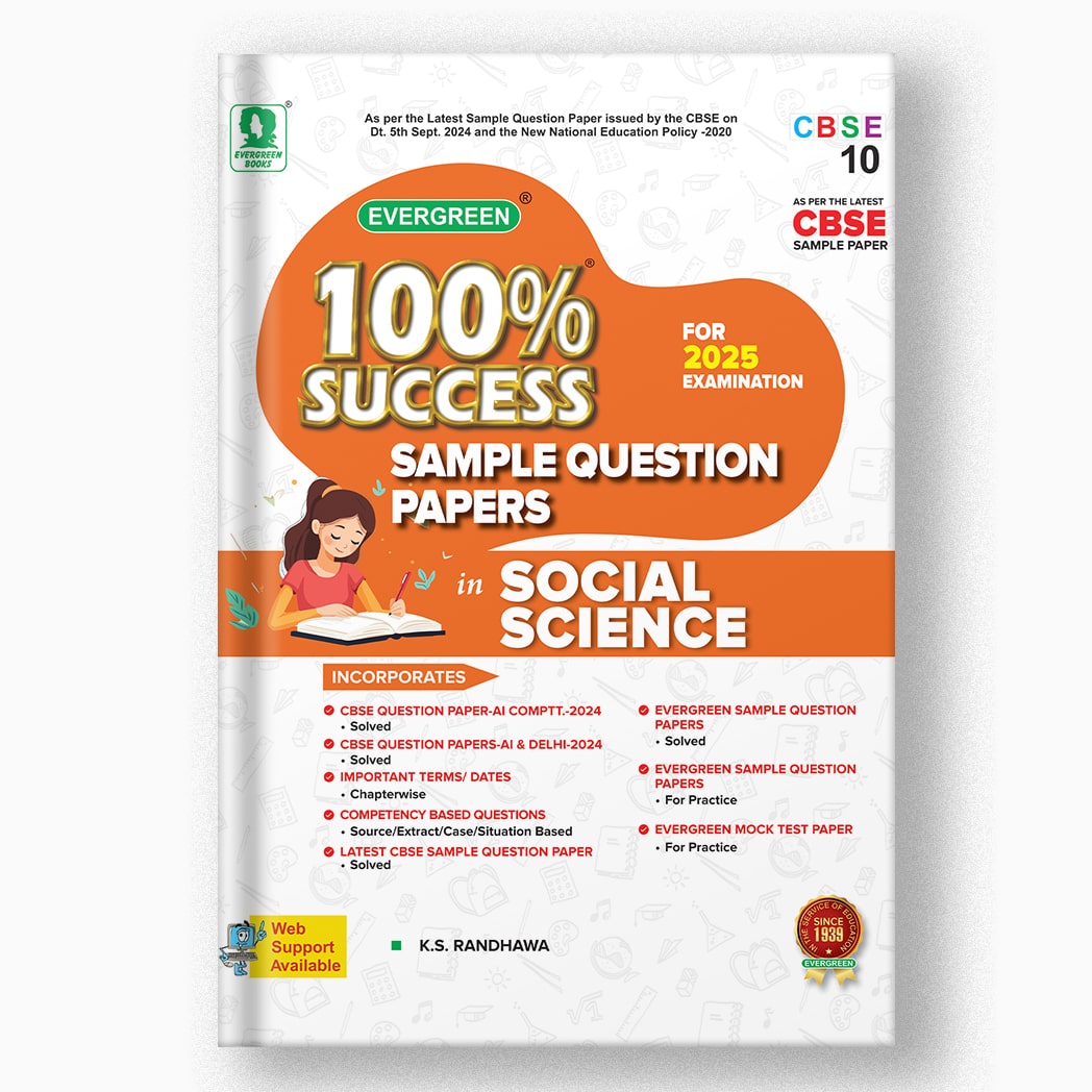 EVERGREEN SAMPLE QUESTION PAPERS FOR 100% SUCCESS IN SOCIAL SCIENCE - 10