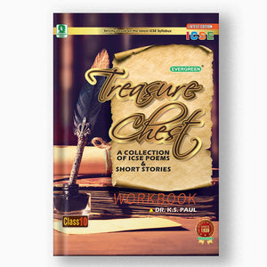 TREASURE CHEST - A COLLECTION OF ICSE POEMS AND SHORT STORIES - WORKBOOK - 10