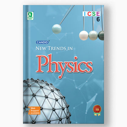 NEW TRENDS IN ICSE PHYSICS - 6