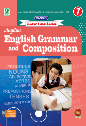 CANDID ANYTIME ENGLISH GRAMMAR AND COMPOSITION - 7