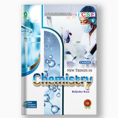 NEW TRENDS IN ICSE CHEMISTRY - 6