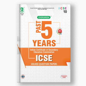 Evergreen ICSE Past 5 Years Solved Question Papers
