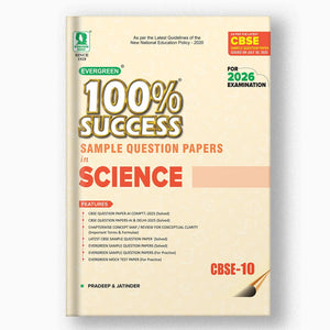 EVERGREEN SAMPLE QUESTION PAPERS FOR 100% SUCCESS IN SCIENCE